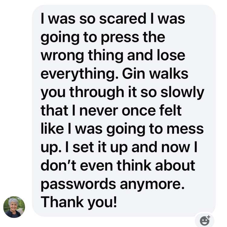 A buyer says she now gets into her email, bank, and Facebook with one touch instead of 10 minutes of frustration