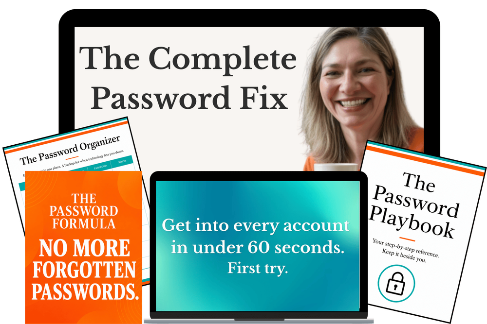 The Complete Password Fix: 7 video lessons, the Password Formula, the Password Playbook, and the Password Organizer