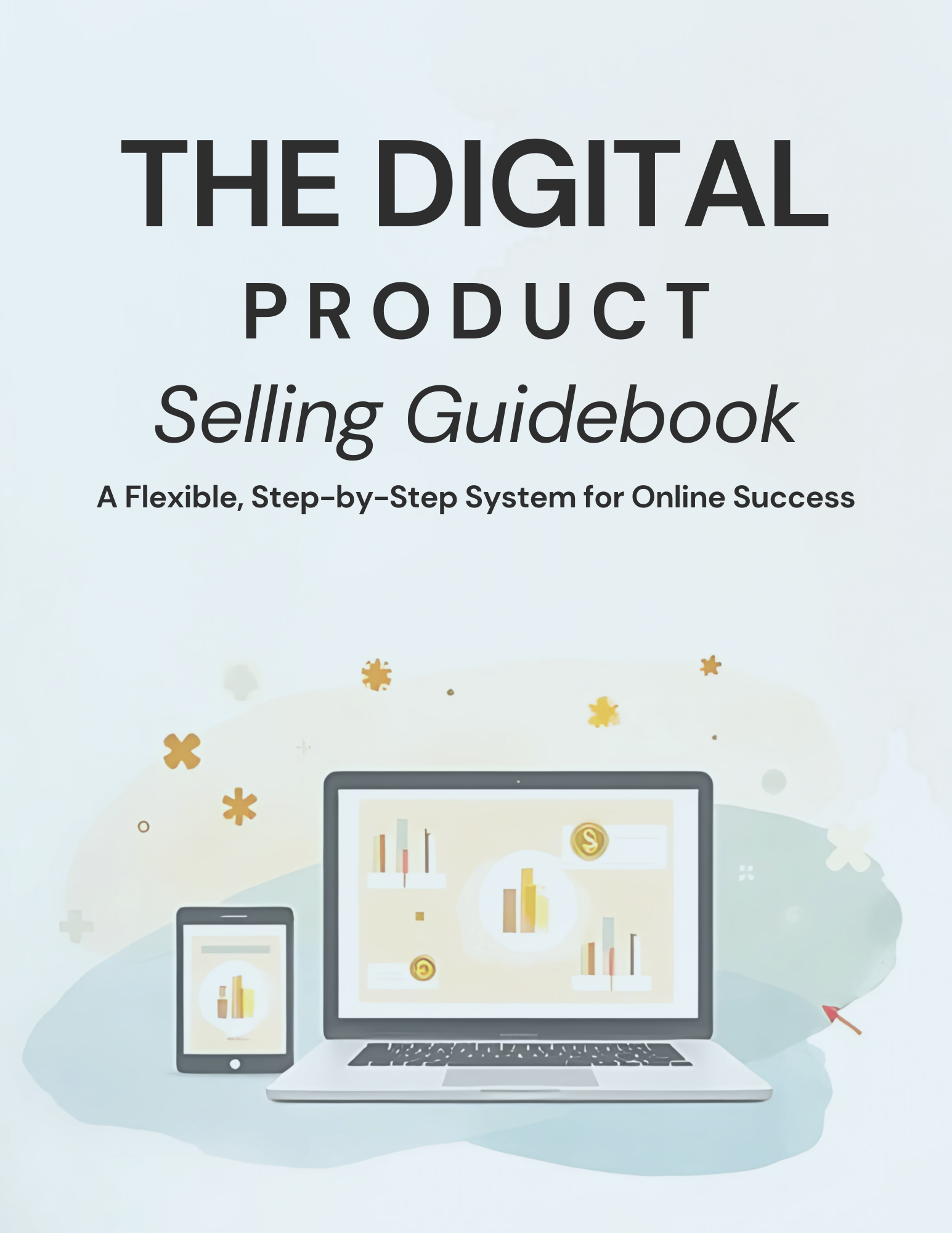 The Digital Product Selling Guidebook