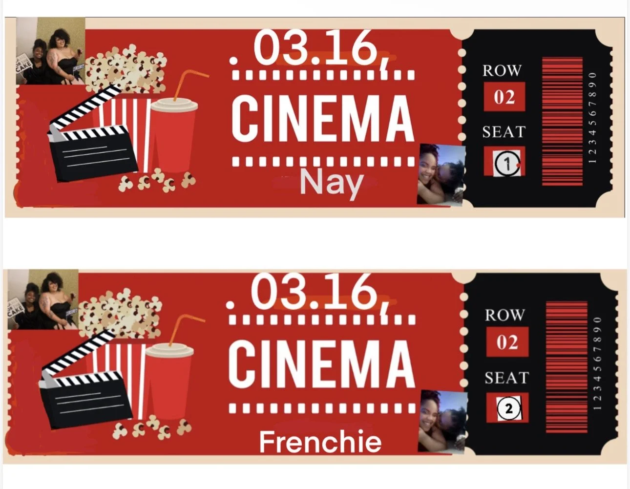 Two movie tickets for a cinema event on March 16th with the same seat number 1, but different row numbers, one labeled 'Nay' and the other labeled 'Frenchie.' Each ticket features popcorn, a soda, and a small photo of a smiling woman.