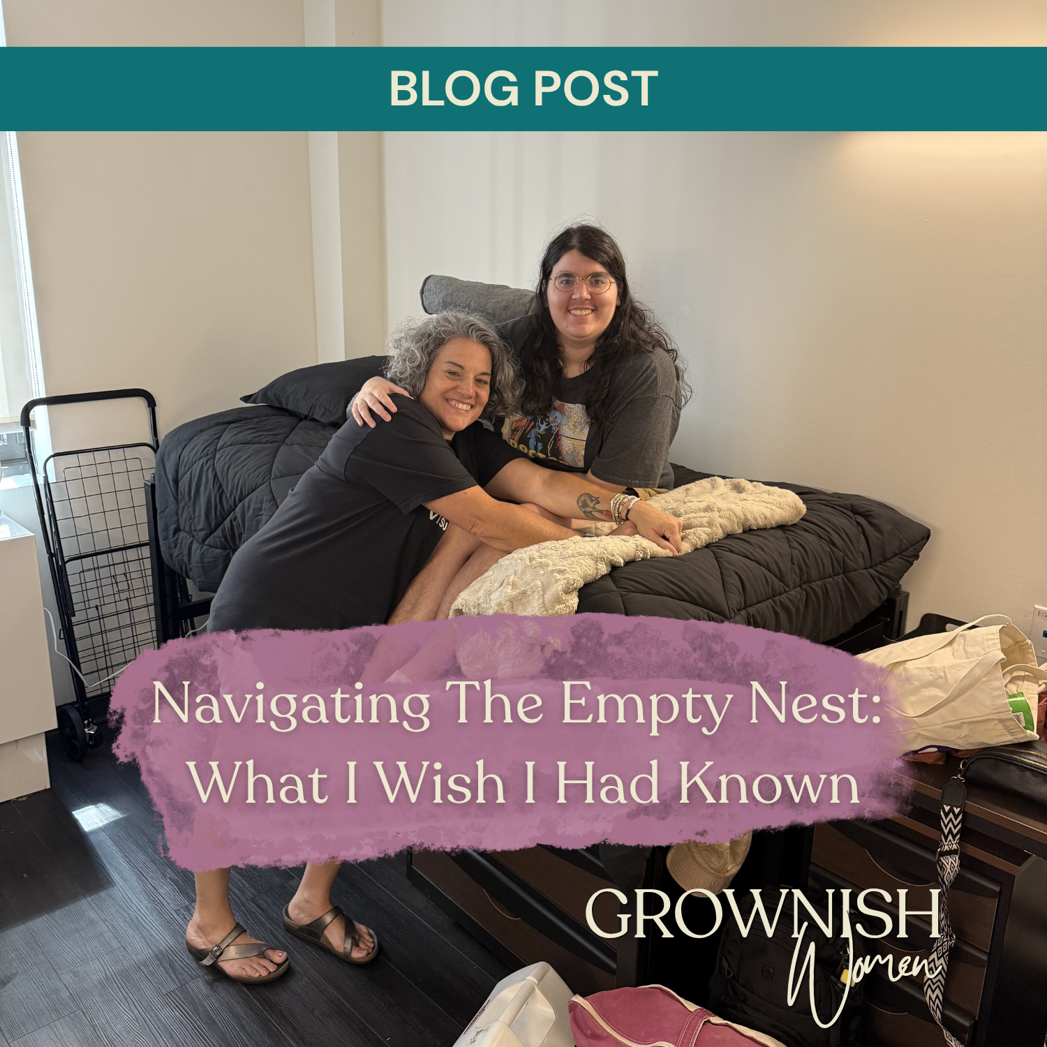 Navigating the Empty Nest: What I Wish I Had Known
