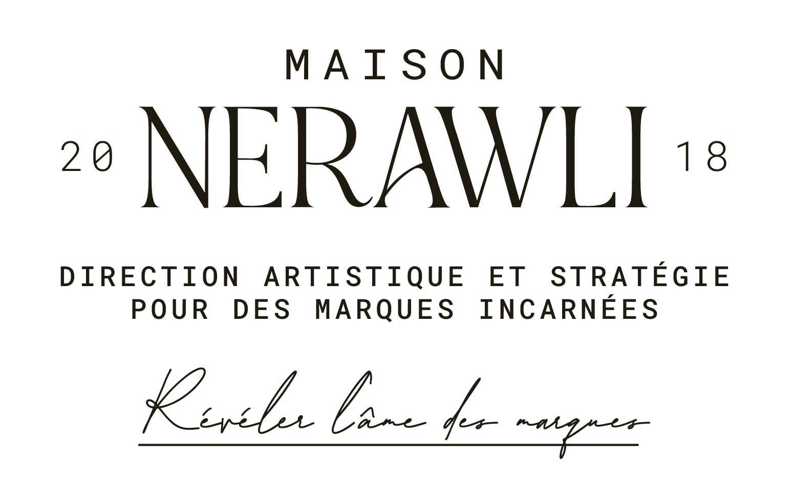 Logo de l'événement Maison NERAWLI 2018 avec la mention DIRECTION ARTISTIQUE ET STRATÉGIE POUR DES MARQUES INCARNEES