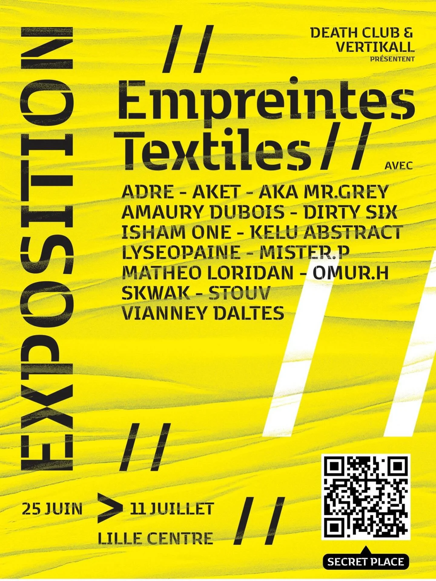 SAVE THE DATE !!!

Nouvelle exposition organis&eacute;e par le Death Club en partenariat avec la galerie Vertikall
Le textile comme surface d&rsquo;expression. 

Une exposition collective r&eacute;unissant plusieurs artistes aux univers diff&eacute;r