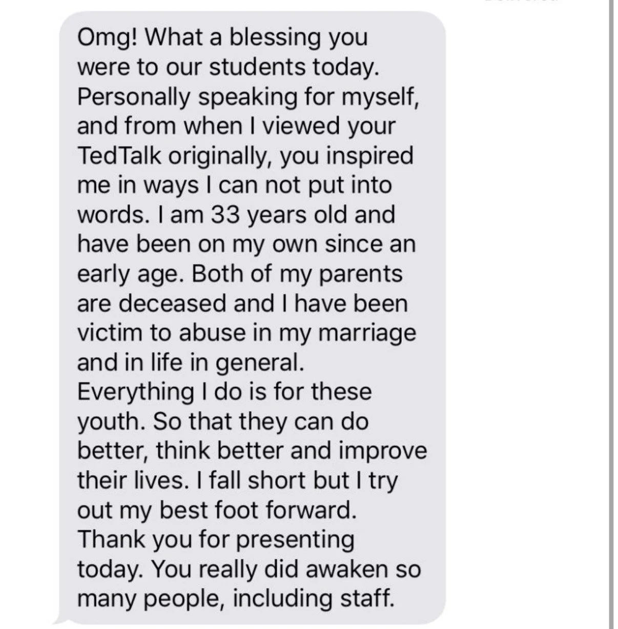 A text message reply expressing gratitude for a TED Talk presentation, sharing personal background and motivations for speaking to youth, and thanking the presenter for inspiring and awakening many people.