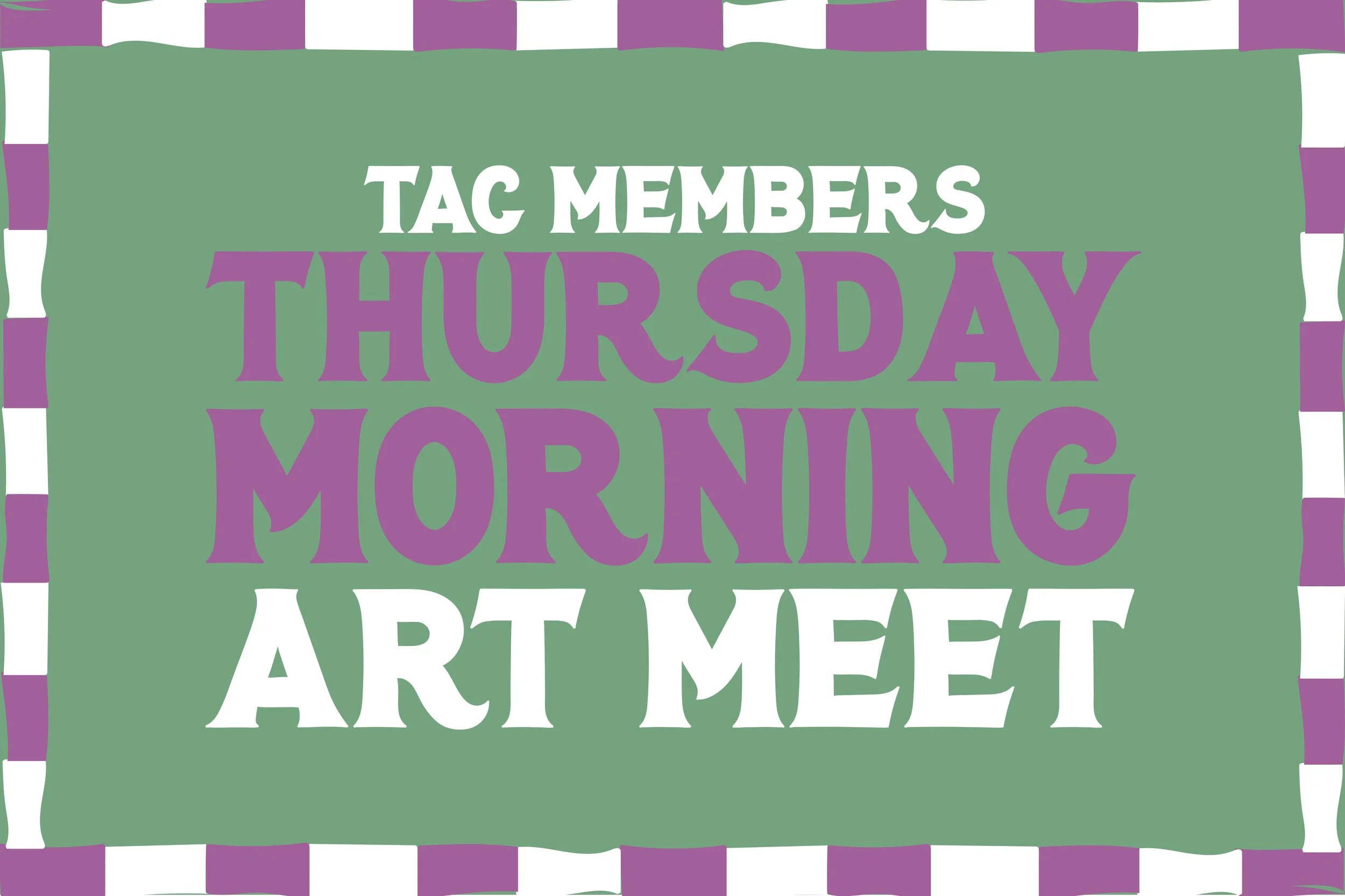 TAC Thursday Morning Art Meet 