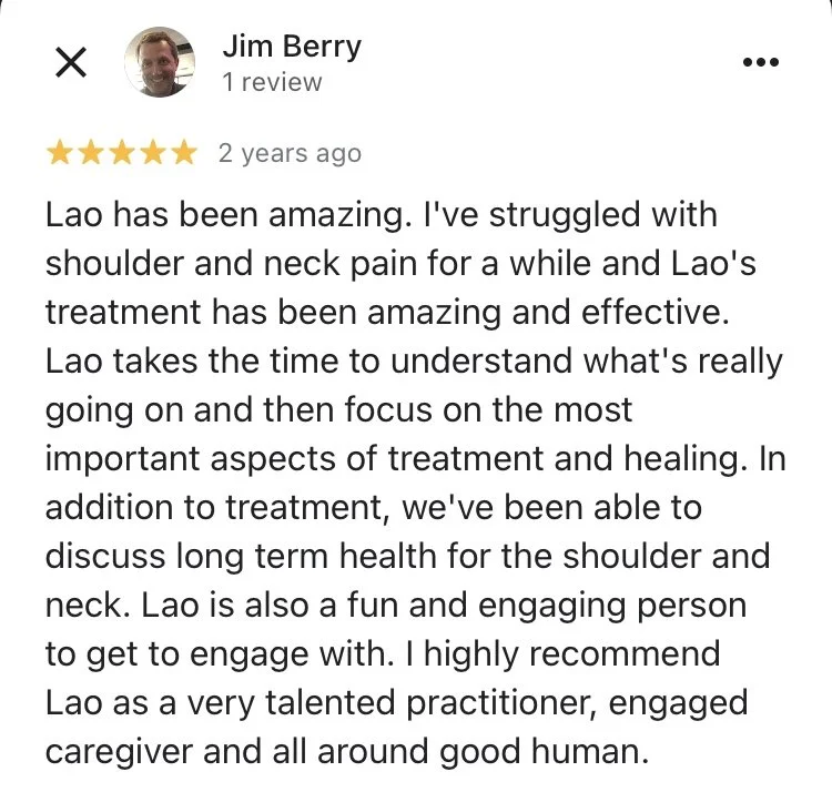 Screenshot of a five-star review for Lao treatment from Jim Berry, praising improvements in shoulder and neck pain, and complimenting Lao's knowledge, engagement, and professionalism.
