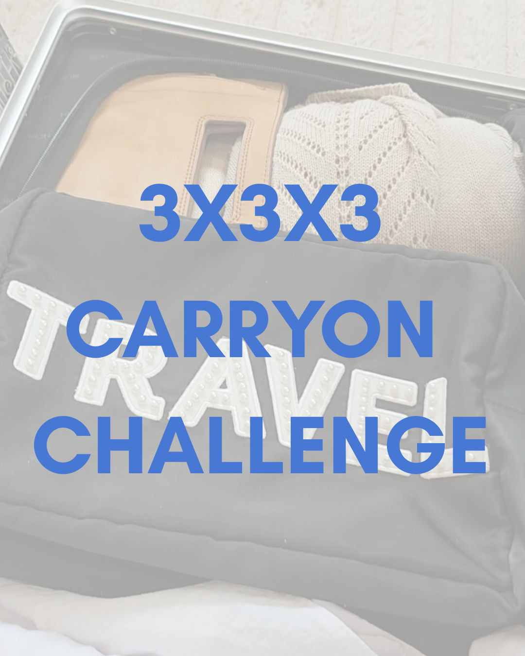 3X3X3 Carry-on Challenge