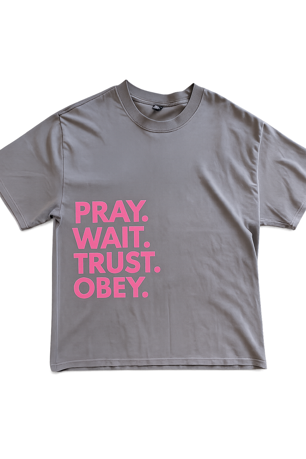 Pray Wait Trust Obey