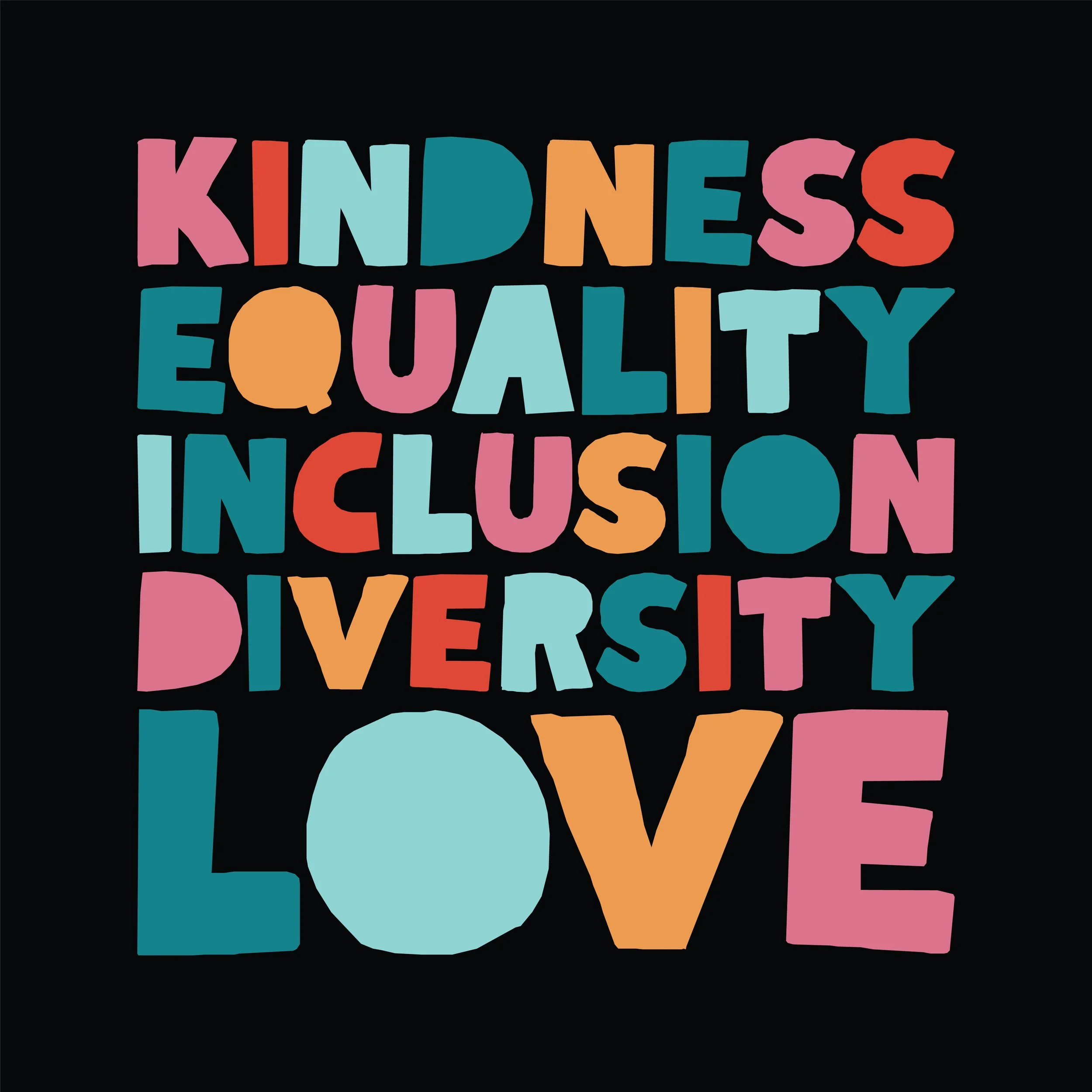 Colorful hand-drawn words on black background: kindness, equality, inclusion, love, diversity.