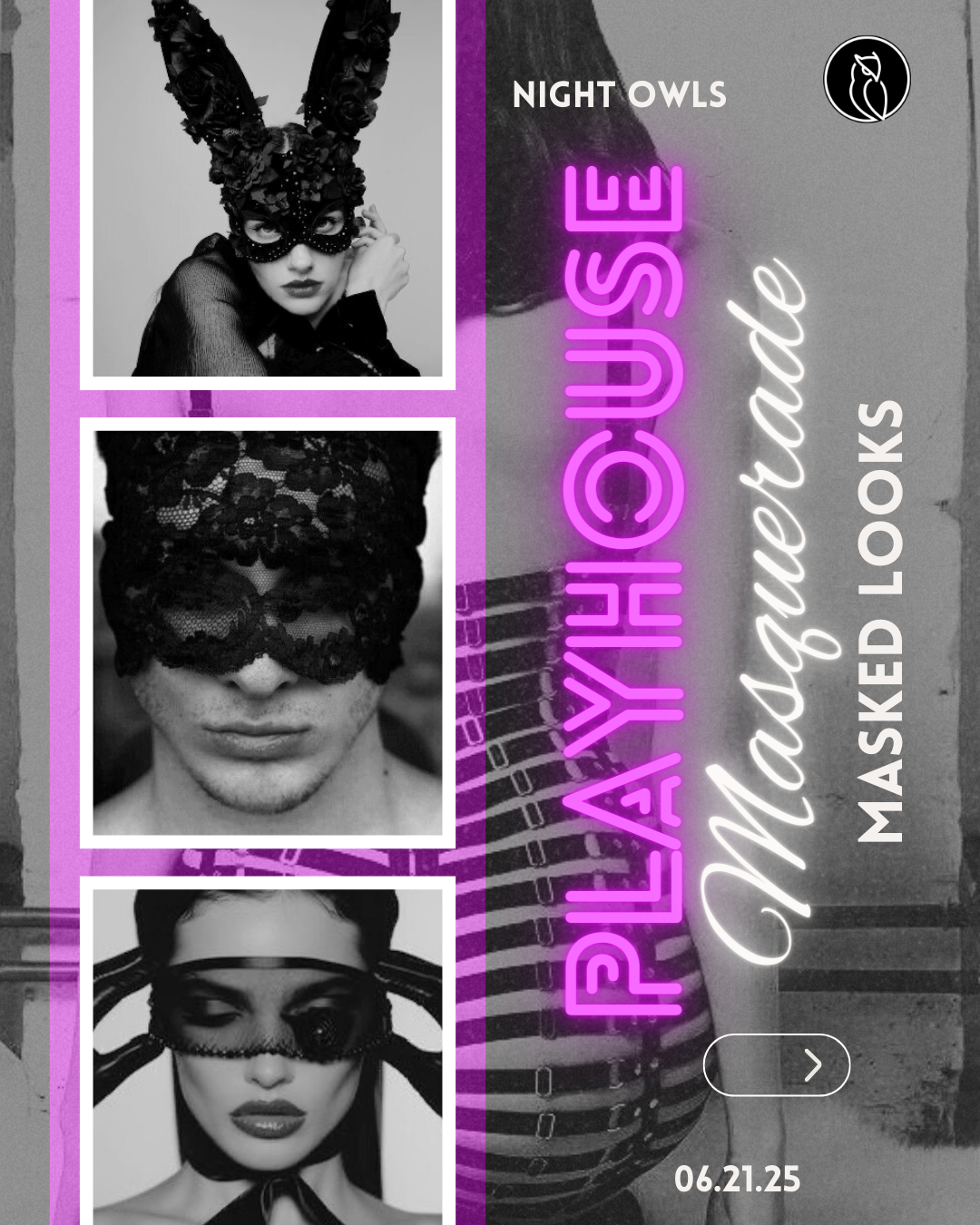 Promotional poster for Mardi Gras mascarade mask looks with three black and white photos of models wearing lace and decorative masks, featuring purple neon text and a partially obscured background of a street scene.