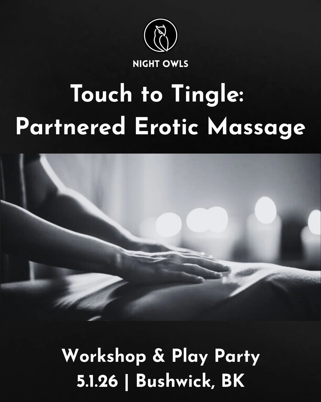 The next edition of Touch to Tingle: Partnered Erotic Massage Workshop &amp; Play Party is Friday, May 1st! 

This one is in a new venue with more space, comfortable surfaces, and a 200 ft. projector screen displaying techniques live during the works