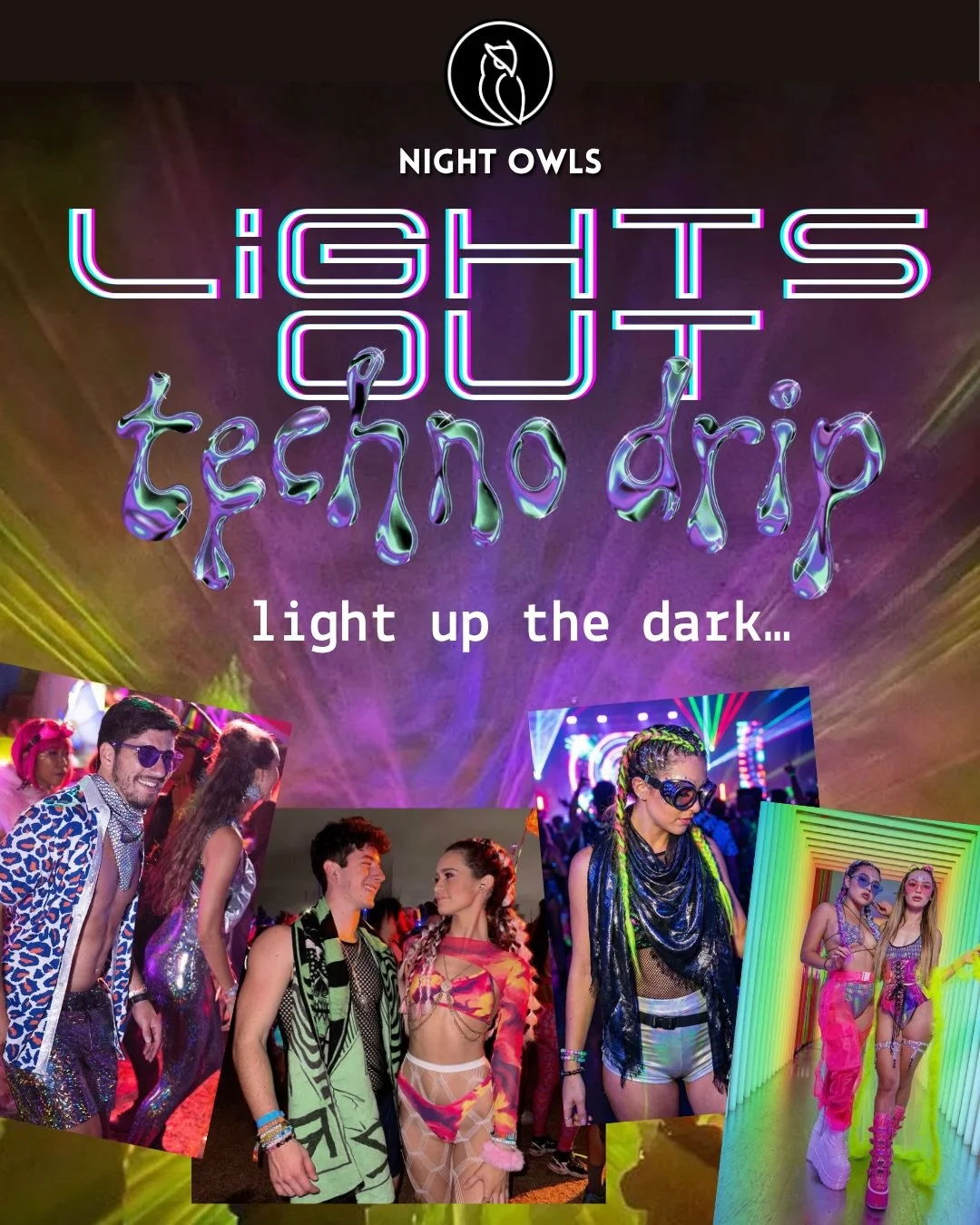 ⚡️ Lights Out: Techno Drip is TONIGHT!

This edition of Lights Out is psychedelic-themed with a dress code leaning into more colors, fetish-forward, minimal, expressive, or barely there.

Light up the dark. 

⚡️ nightowlsmeet.com/lights-out

#NightOw
