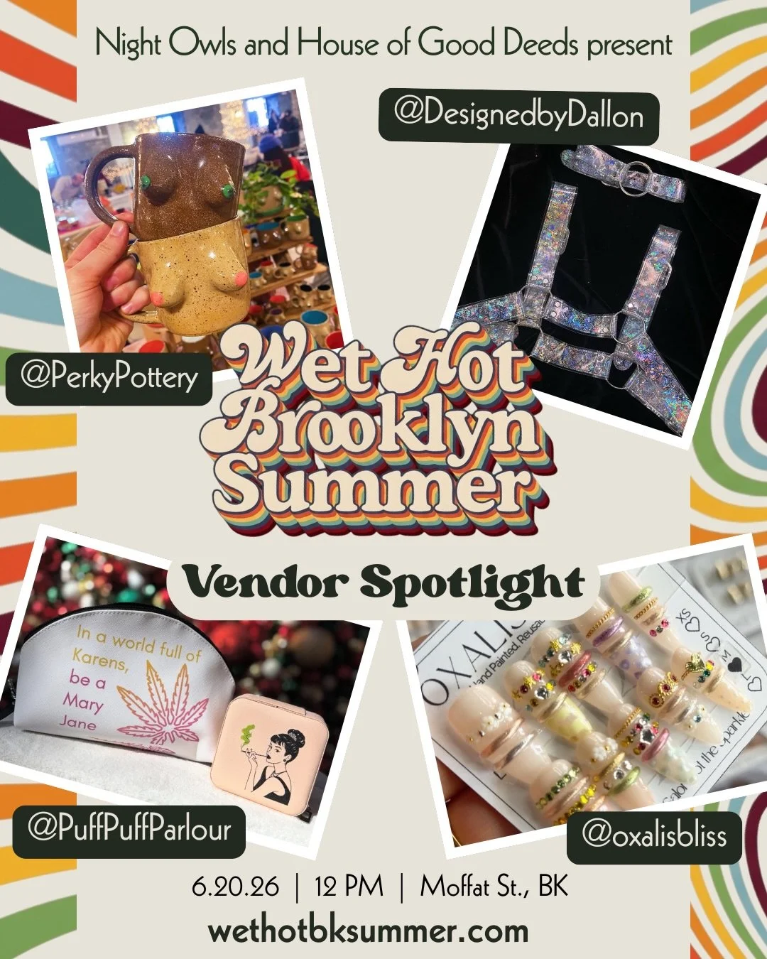 At Wet Hot Brooklyn Summer, we partner with ethical contributors who embrace identity, diversity, creativity, and community 🌞🌈

Every vendor, brand, artist, and collaborator is thoughtfully vetted to ensure alignment with the spirit of the event: c