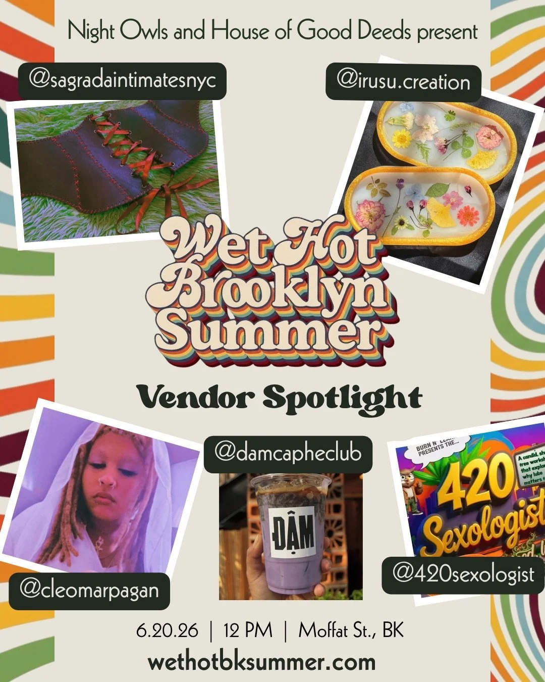 At Wet Hot Brooklyn Summer, we partner with ethical contributors who embrace identity, diversity, creativity, and community 🌞🌈

Every vendor, brand, artist, and collaborator is thoughtfully vetted to ensure alignment with the spirit of the event: c