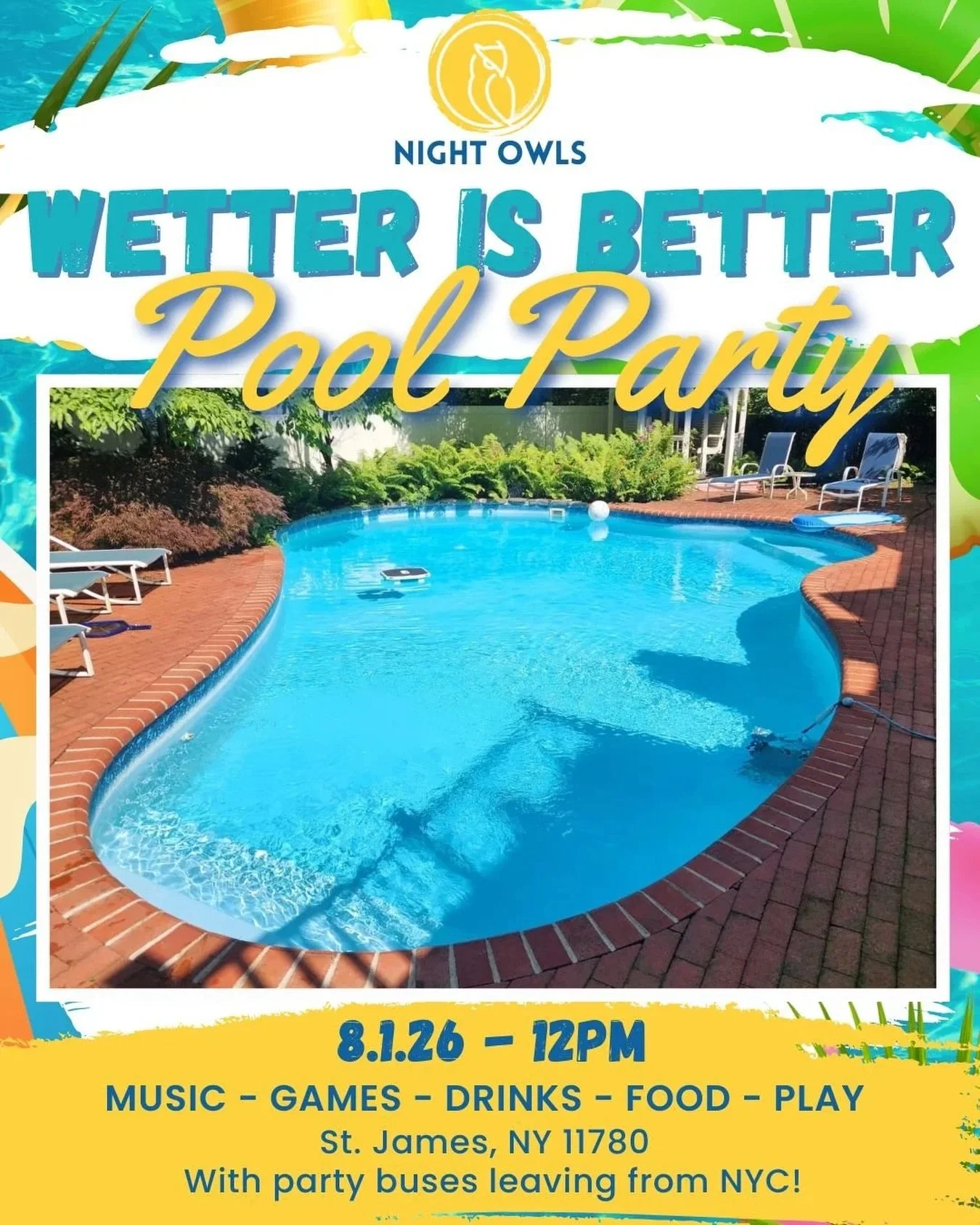 Swim, lounge, eat, drink, play, and enjoy a summer day at a Night Owls member&rsquo;s house in Long Island!

Please note this party is for Night Owls Private Members who have attended at least ONE Night Owls event, capped at ~60 guests. We have ~10 s