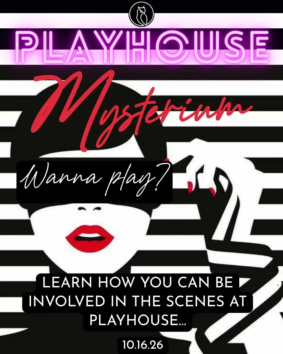 Playhouse is more than a show. It&rsquo;s an immersive experience where the audience can become part of the spectacle. Whether you&rsquo;re an exhibitionist, a performer at heart, or simply excited to share a scene with a willing audience, this is yo