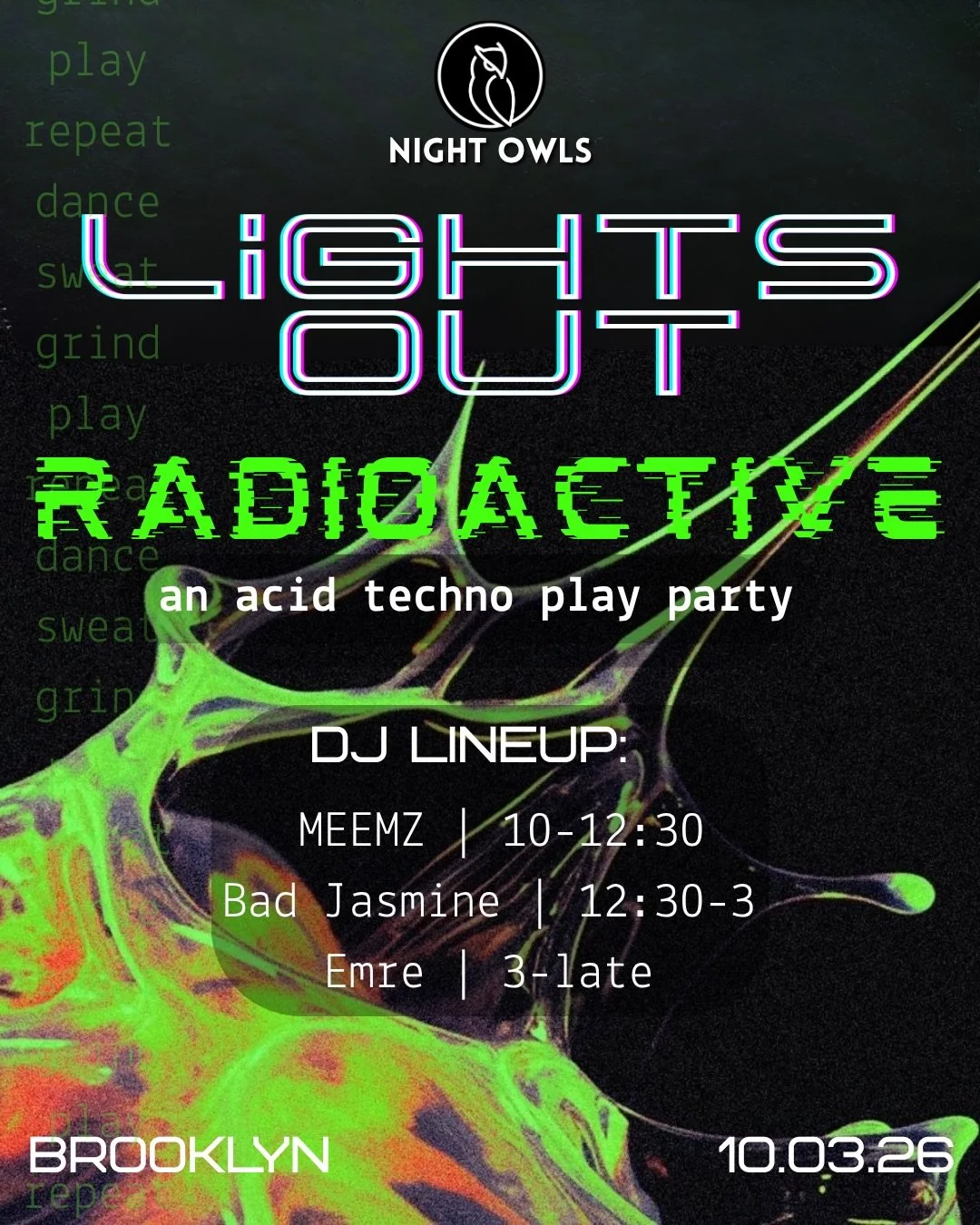 This Saturday, Lights Out gets a little psychedelic.  We&rsquo;re transforming a Brooklyn loft into a late-night playground of hypnotic visuals, acid-soaked atmosphere, and a dance floor built to keep you moving.

🔊 MEET THE DJs: BAD JASMINE + MEEMZ