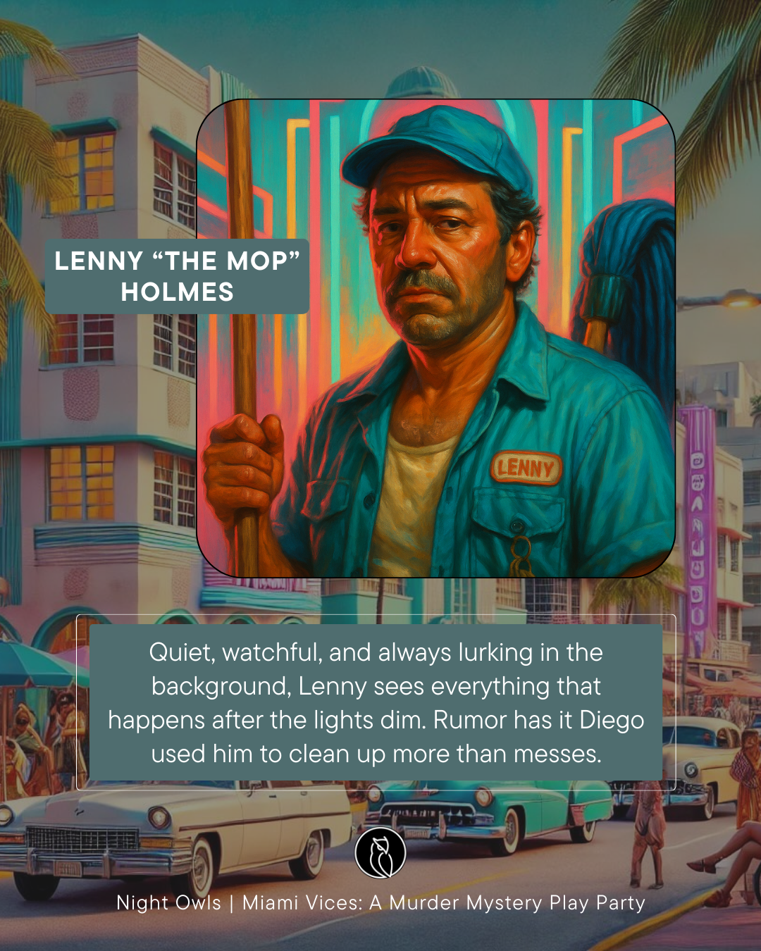 Painting of a man in a blue work shirt and cap holding a mop handle, labeled Lenny, with a neon-lit background. The scene suggests Miami nightlife with vintage cars and lively street scene.