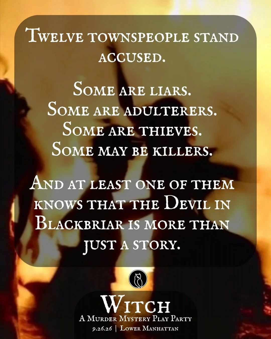 A promotional poster for a murder mystery play titled 'Witch' scheduled for September 26, 2026, in Lower Manhattan. The background features a silhouette of figures against a fiery backdrop, with text about townpeople and the devil in Blackbriar.