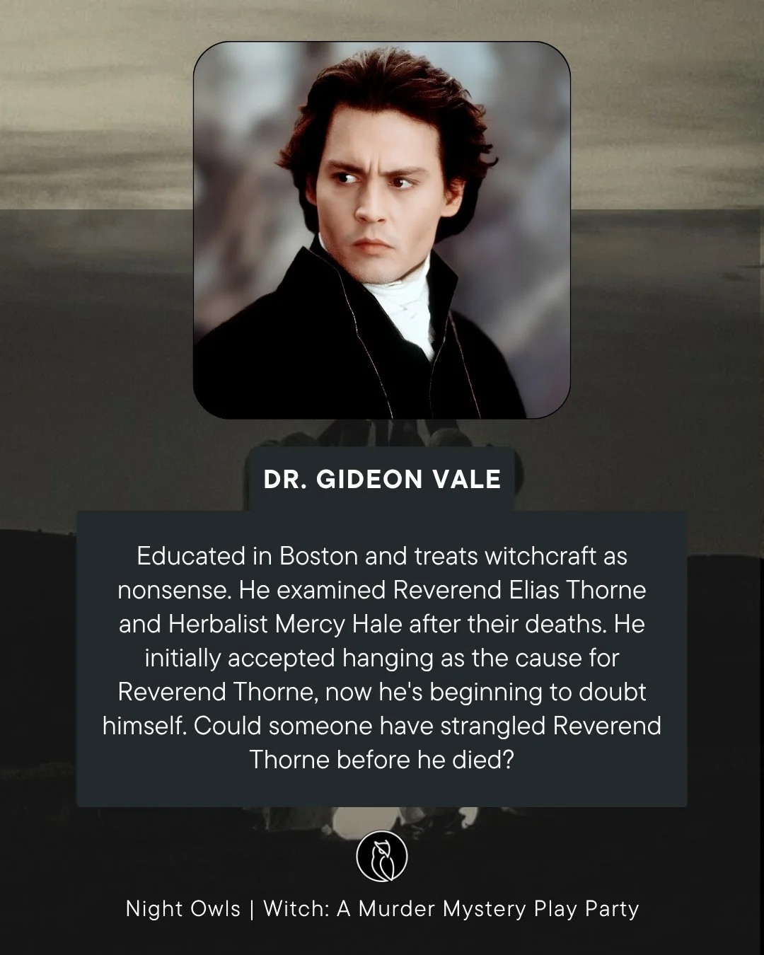A portrait of Dr. Gideon Vale, a man with dark hair, wearing a black coat with a white shirt. Below the portrait, text provides a description of his background related to witchcraft, Reverend Elias Thorne, and Mercy Hale, and mentions a murder myster
