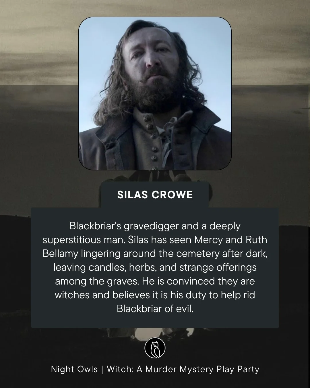 A promotional image for "Witch: A Murder Mystery Play Party" featuring a character description of Silas Crowe, a grave-digger and superstitious man, with a portrait of a bearded man with long hair in historical costume.