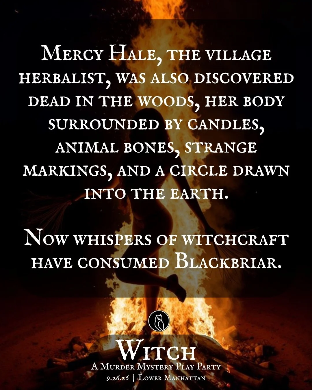 A dramatic poster for a murder mystery play titled 'Witch', featuring a silhouette of a woman dancing in front of a large bonfire, with flames rising behind her. The poster includes text describing the story of Mercy Hale, a village herbalist found d
