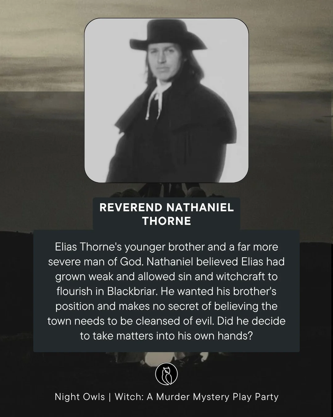 Black and white illustration of Reverend Nathaniel Thorne, an older man with long hair, wearing a wide-brimmed hat and dark clothing, against a plain background.