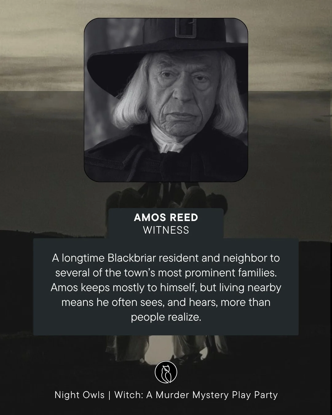 Black and white close-up of Amos Reed, an elderly man with long gray hair, wearing a large hat and dark robes, as part of a Halloween event for 'Witch: A Murder Mystery Play Party'.
