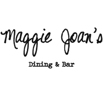 Sign reading 'Maggie Joan's Dining & Bar' in black cursive and print fonts on a white background.