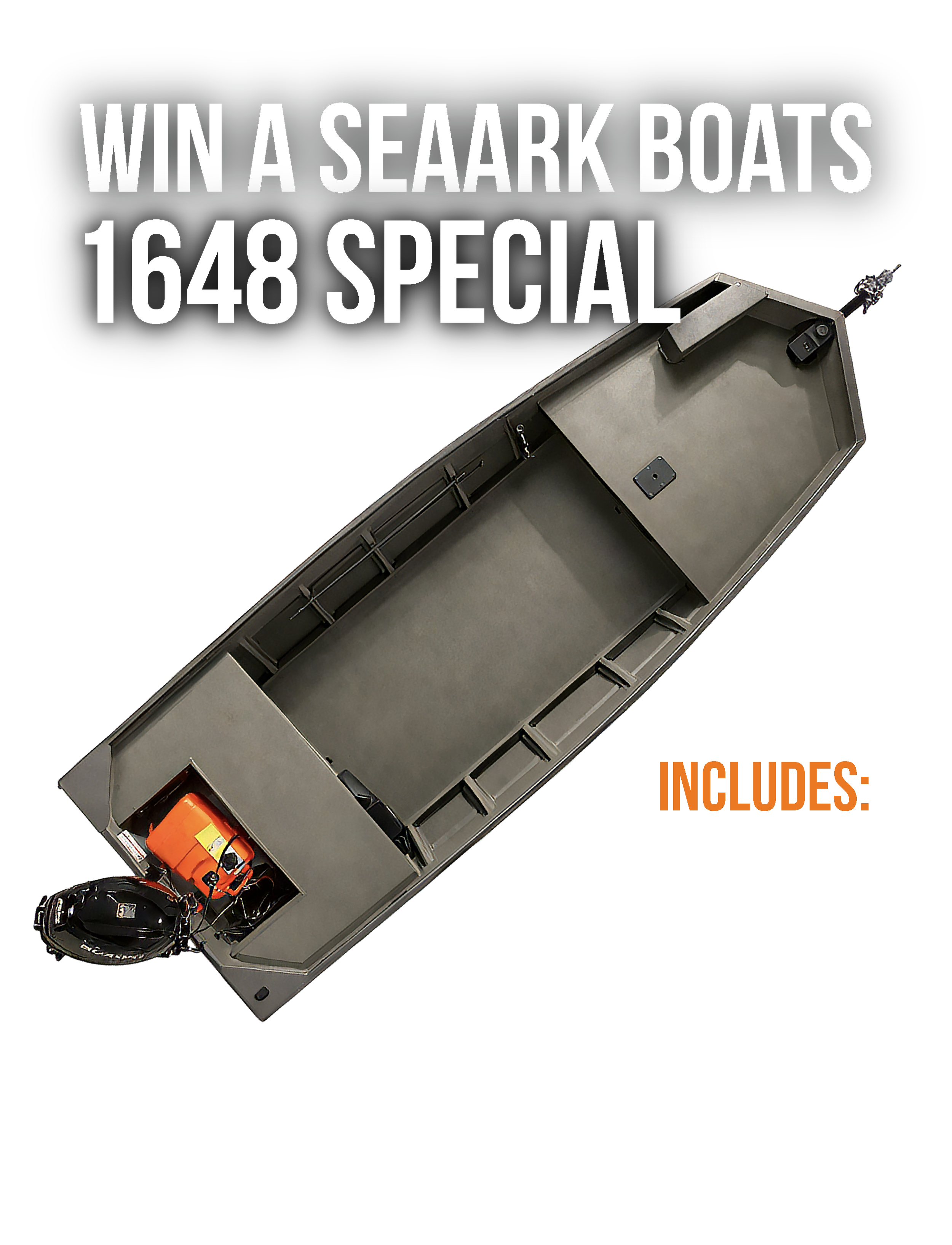 Win A SeaArk Boats 1648 Special. Includes: Suzuki 25 HP motor, Proguide Battery, and Marine Master Trailer.