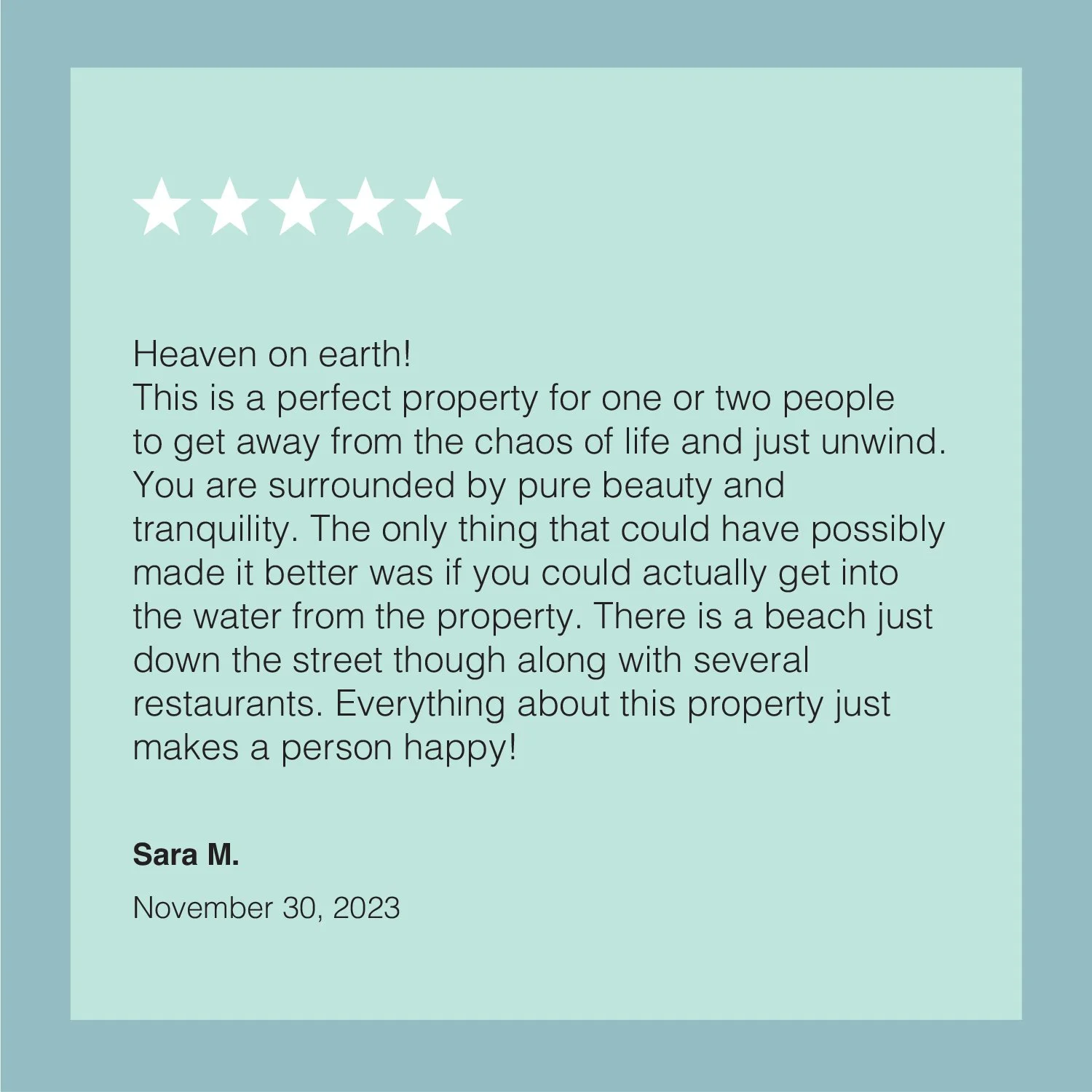 A review or testimonial for a property, featuring a 5-star rating at the top, written by Sara M. and dated November 30, 2023.