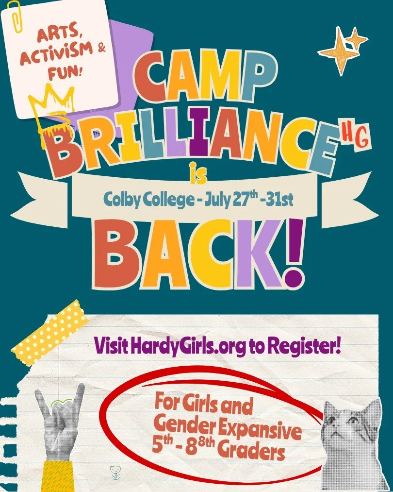 ✨ CAMP BRILLIANCE IS BACK! ✨
Arts. Activism. Friendship. FUN. 
On the beautiful Colby campus.
Vist our website to register for the week of July 27th - 31st!
 #campbrilliance #hardygirls #youthled #causearuckus #fab