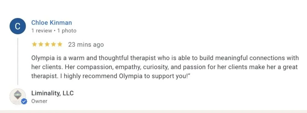 Google review for Olympia, a therapist. The review describes Olympia as a warm and thoughtful therapist who builds meaningful connections with clients, highlighting her compassion, empathy, curiosity, and passion. The reviewer, Chloe Kinman, highly recommends her.