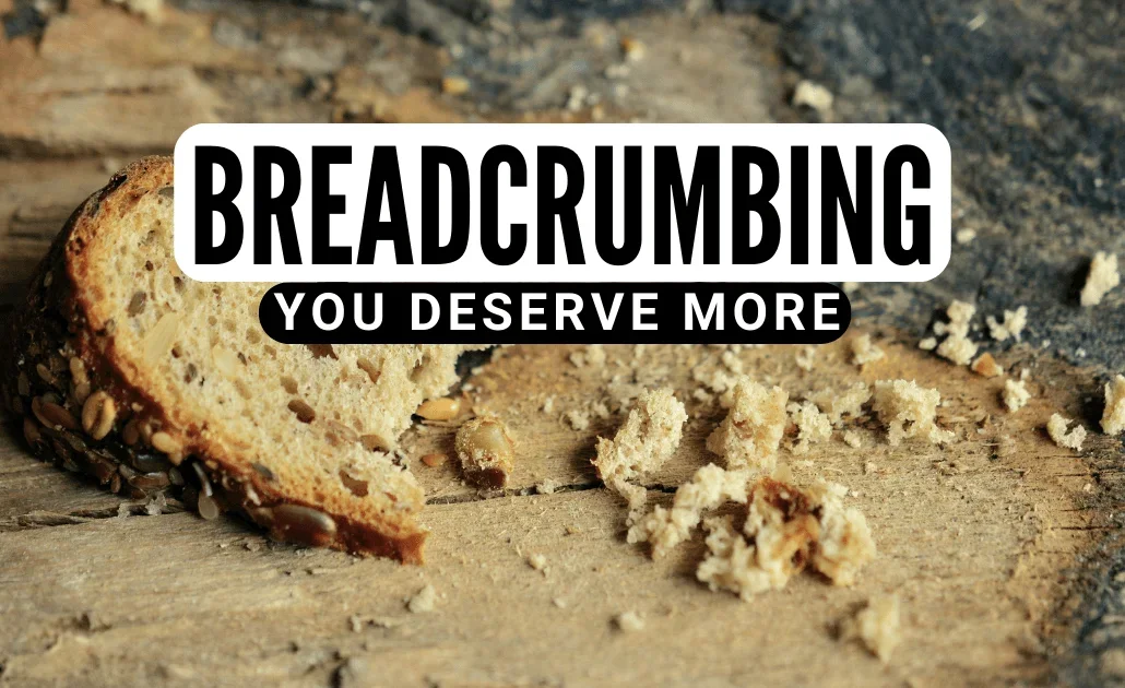 Breadcrumbing: The Real Meaning Behind Mixed Signals and Hot-and-Cold Behavior