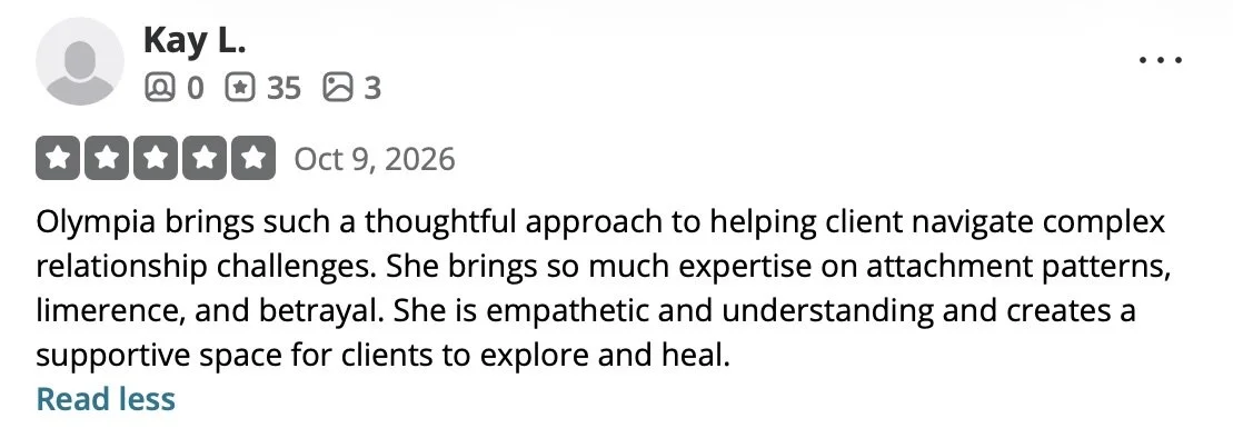 Review for Olympia praising her thoughtful support, expertise in attachment patterns, and creating a supportive space for clients.