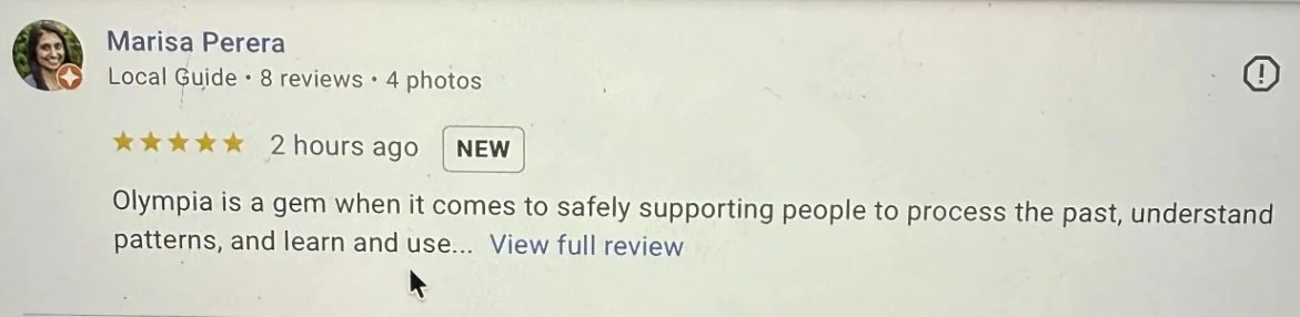 Google review for Olympia,  describing Olympia as a gem for supporting people in understanding past patterns and learning from them.