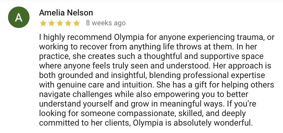 Review for Olympia, praising her compassionate and insightful approach to trauma recovery.