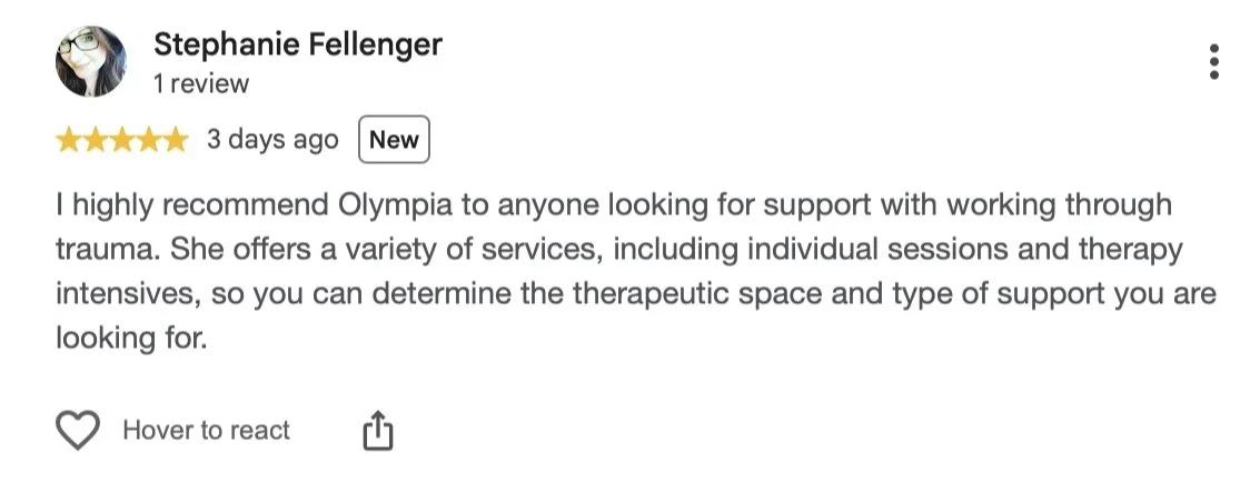 Screenshot of a Google review for Olympia by Stephanie Fellenger, giving five stars and recommending her for support with trauma, mentioning her individual sessions and therapy services.