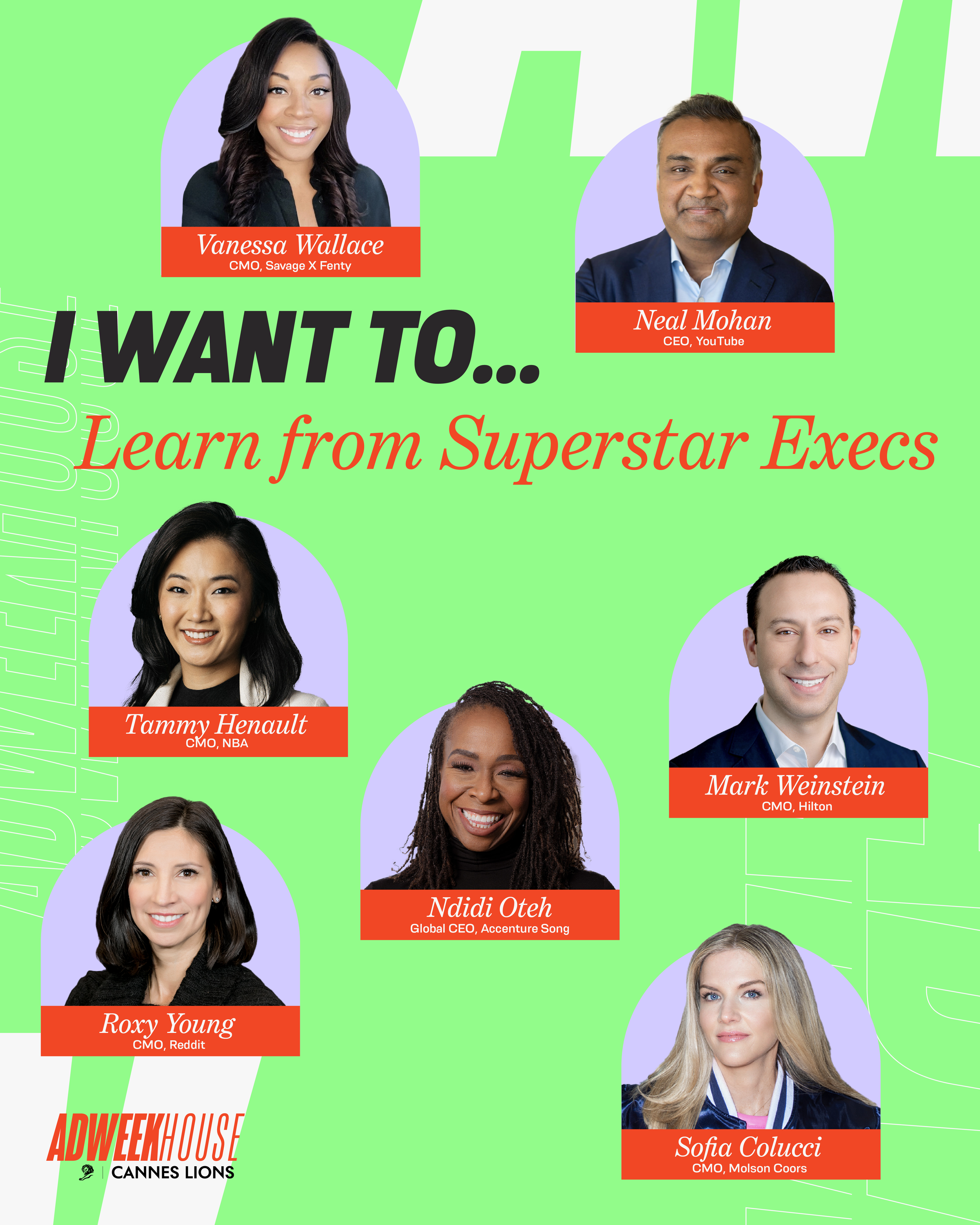 Poster with headshots of seven female executives from various companies, titled "I WANT TO... Learn from Superstar Execs," at ADWEEK House during Cannes Lions.