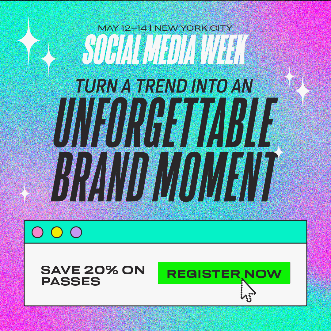Promotional graphic for Social Media Week in New York City, May 12-14, featuring a colorful, sparkly background, bold text about turning a trend into an unforgettable brand moment, and a call-to-action button that says 'Register Now'.