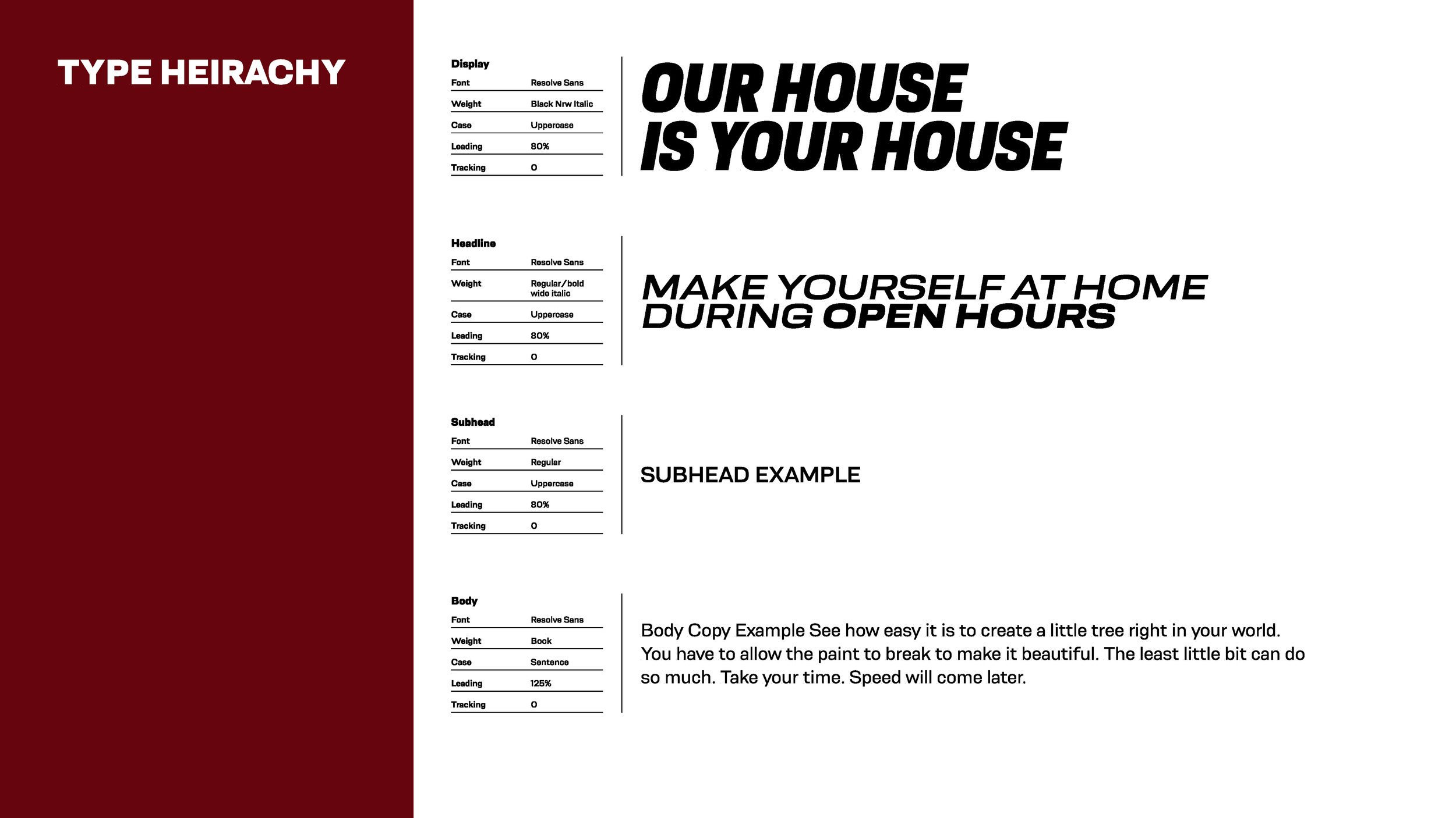 A graphic design layout with a maroon vertical banner on the left and a white background on the right. The layout features large bold black text stating 'OUR HOUSE IS YOUR HOUSE' and smaller bold text 'MAKE YOURSELF AT HOME DURING OPEN HOURS'. There 