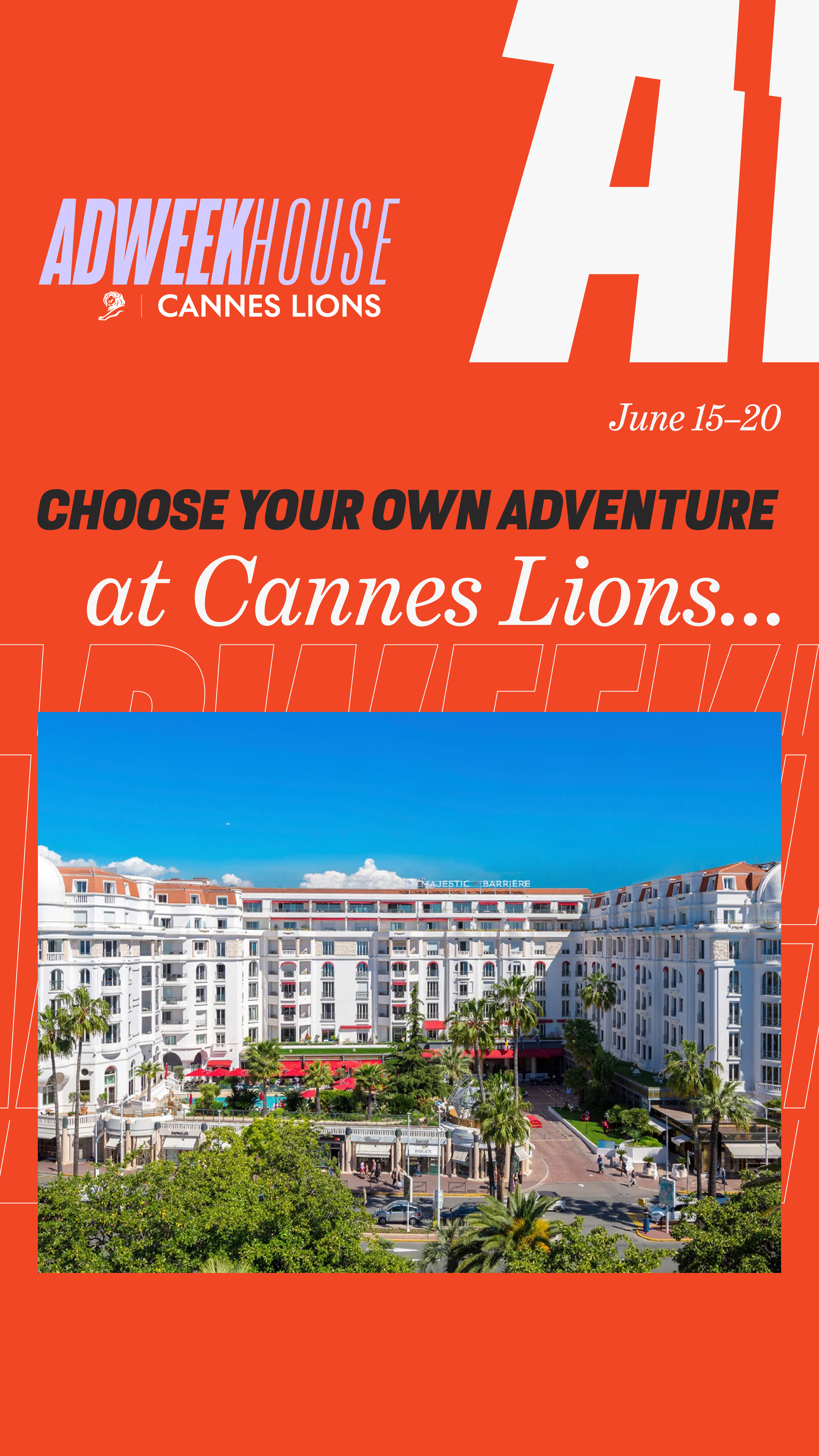 Poster for Ad Week at Cannes Lions, with event dates June 15-20. Features a photo of a large, white hotel with palm trees in front and a bright blue sky.