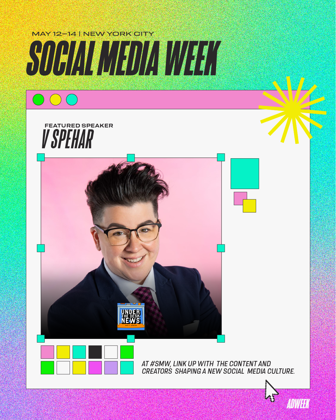 Promotional poster for Social Media Week New York City, May 12-14, featuring V Spehar as the speaker. The poster has a vibrant, colorful background with pixelated effects, geometric shapes, and a smiling portrait of V Spehar wearing glasses and a sui