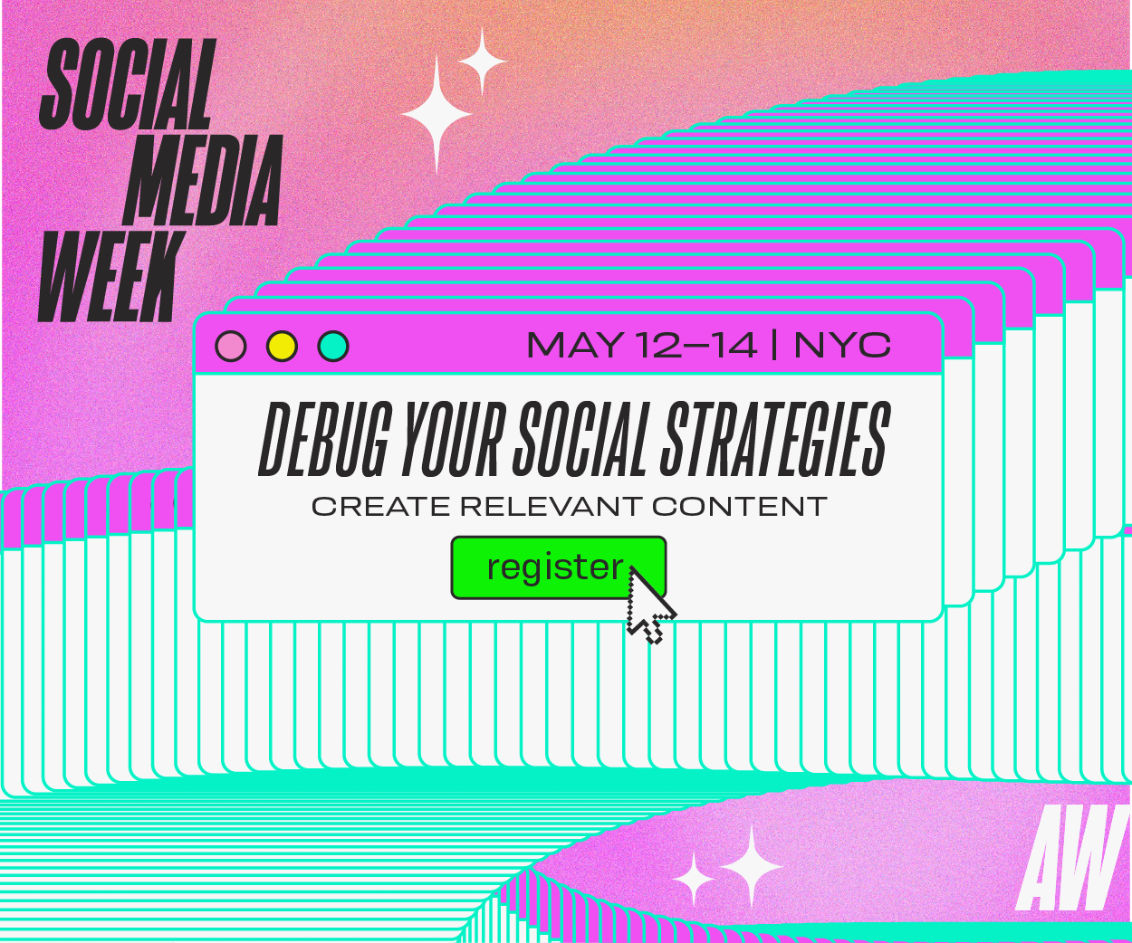 Digital graphic promoting Social Media Week from May 12 to 14 in NYC, with a focus on debugging social strategies and creating relevant content, featuring a green 'register' button.