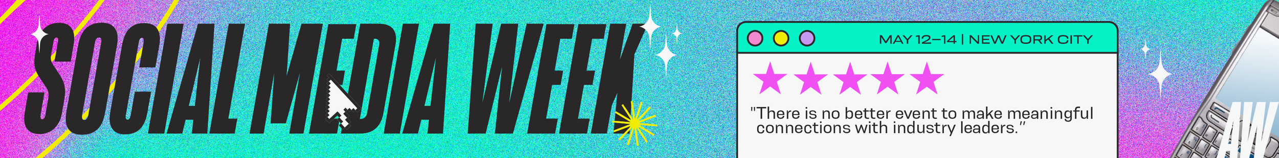 Graphic promoting Social Media Week, scheduled for May 12-14 in New York City. Includes a quote about the event's value and features a colorful, digital design with stars and a vintage cell phone.