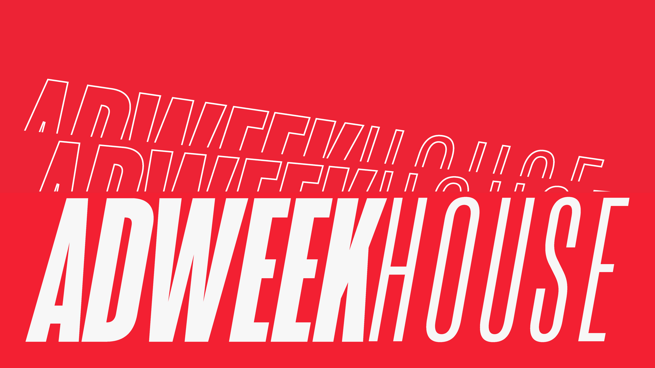 Repeated text 'ADWEEK HOUSE' in white, large font, with a red background and a diagonal orientation.