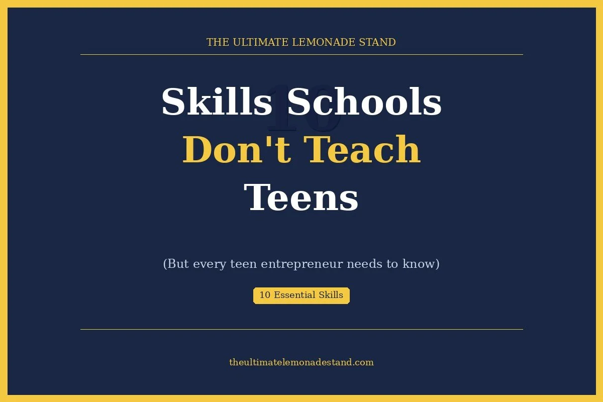 10 Skills Schools Don't Teach Teens - And Why Every Single One Determines Their Future More Than Grades Do