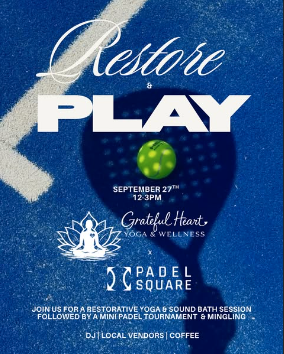 Event flyer for 'Restore & Play' at Padel Square on September 27th from 12 to 3 PM, featuring a yoga and wellness session, mini padel tournament, DJ, vendors, and coffee.