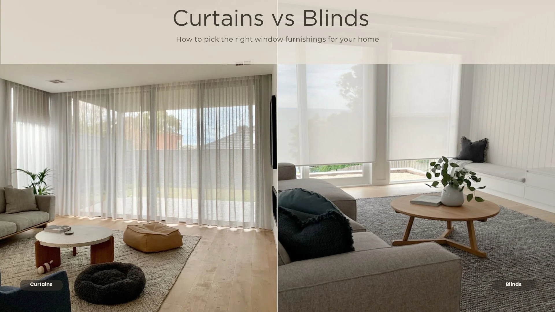 Curtains vs Blinds? How to pick the right window furnishings for your home