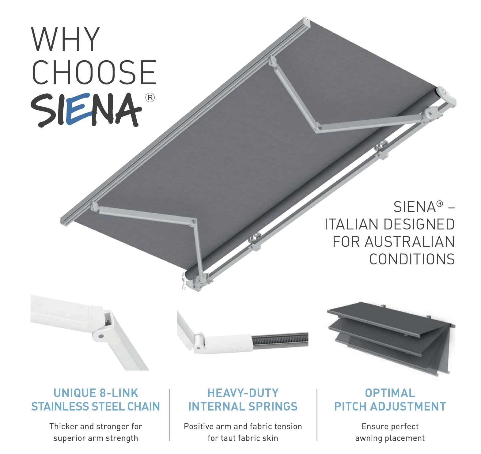 Image of a modern awning with text promoting Siena awnings, designed for Australian conditions, featuring stainless steel chain, internal springs, and adjustable pitch.